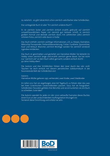 Ein ziemlich anderes Buch über Griechische Landschildkröten (Östliche Unterart, Thb): Erfahrungen mit der naturnahen Haltung, Wissenswertes und wahre ... Mein Buch zu meinem 40jährigen Hobby-Jubiläum - 2